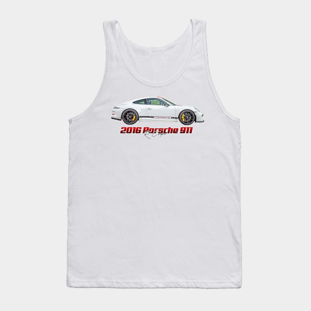 2016 Porsche 911 R Coupe Tank Top by Gestalt Imagery